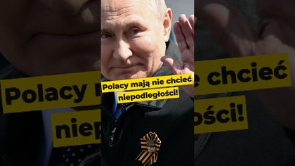 Polacy mają nie chcieć niepodległości! #putin #polacy