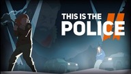 This Is The Police 2 PL #1 1/2 [ACH TE POCZĄTKI...]