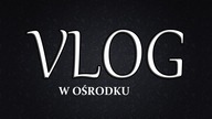 Vlog 2# 2- Dzień 2- Ośrodek