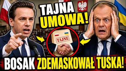 BOSAK ODPALIŁ BOMBĘ! TAJNA UMOWA TUSKA Z UKRAINĄ MOŻE GO POGRĄŻYĆ!