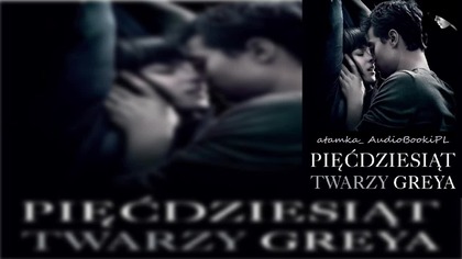 05. #EL#James - Pięćdziesiąt twarzy Greya#AudiobookPL