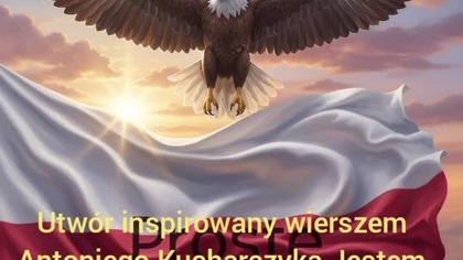 Jestem Polakiem - na podst.  utworu Antoniego Kucharczyka - Proste Pytania