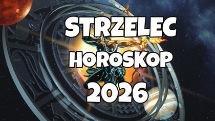 Horoskop - STRZELEC 2026  Rok przygód, zmian i odważnych decyzji
