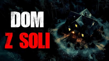 Zostałem zatrudniony do pilnowania domu w środku lasu...  Otaczał go krąg soli.