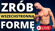 Jak zbudować WSZECHSTRONNĄ FORMĘ w 2024 roku