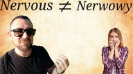 Nervous nie znaczy Nerwowy - Szybka Lekcja Angielskiego