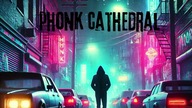  WV NR - PHONK CATHEDRAL 