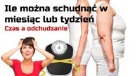 Ile można schudnąć w ciągu tygodnia i miesiąca - utrata wagi