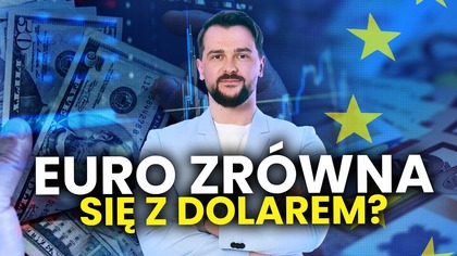 Euro zrówna się z dolarem? Trwa korekta na akcjach w USA.  Cena ropy w górę