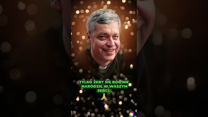 Jak Boże Narodzenie wpływa na nasze serca #pawlukiewicz