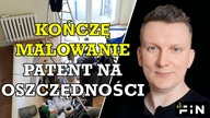 Kończe malowanie Patent na oszczędności podczas remontu Pierwszy klient Mieszkanie na Flipa FiN