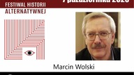 MARCIN WOLSKI  Od Alterlandu do Wariantu Lotaryńskiego  Historie Alternatywne Marcina Wolskiego.