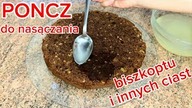 Idealny PONCZ do nasączania tortu, biszkoptu i innych ciast - jak go przygotować?