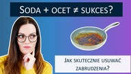 Soda + ocet  idealny środek na brud? Niekoniecznie.