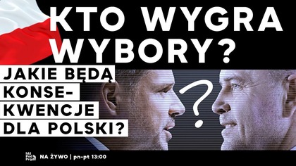 Kto wygra wybory? Jaki będą konsekwencje dla Polski? | IPP
