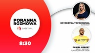 Gośćmi Iwony Kutyny w Porannej rozmowie Gazety.pl (23. 11) będą Paweł Gebert i Katarzyna Topczewska.
