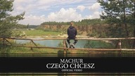 Machur - Czego chcesz | prod.  Kaski (OFFICIAL VIDEO)