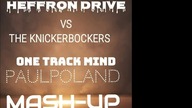 Heffron Drive Vs The Knickerbockers - One Track Mind (PaulPoland Mash-Up)