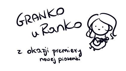 Granko z okazji nowej piosenki