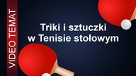 Triki i sztuczki z piłką - Tenis stołowy