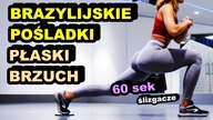 BRAZYLIJSKIE POŚLADKI, Jędrne Uda, PŁASKI BRZUCH Bez Oponki i Boczków - Szybkie Efekty