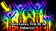 1852.  Aura Jak Ja Zobaczyć??? Łatwy Trik By Się Udało 