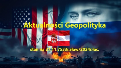 Aktualności Geopolityka stan na 27. 11. 7533r. sław/2024r. łac.