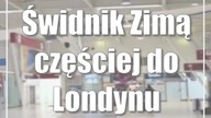 Świdnik: Zimą częściej do Londynu