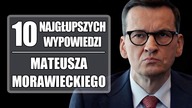 10 najgłupszych wypowiedzi Mateusza Morawieckiego
