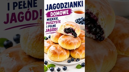 Takich Jagodzianek jeszcze nie jadłeś!  #jagodzianki #przepis #shorts