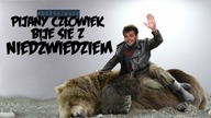 PIJANY CZŁOWIEK BIJE SIĘ Z NIEDŹWIEDZIEM | Poszukiwacz #440