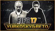 RETO & YURKOSKY | FIFA 17