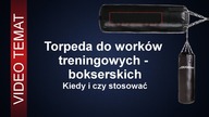 Torpeda w workach treningowych - bokserskich