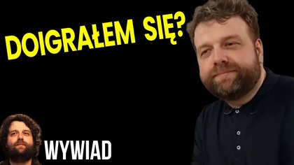 Doigrałem Się?! Kazali Mi Odpuścić Temat Ale Nie Zamierzam! - Wywiad Ator