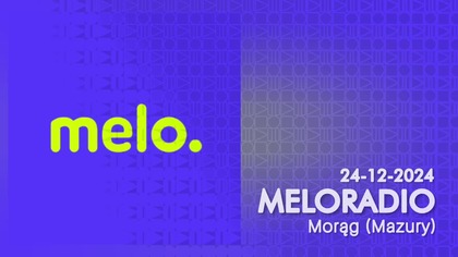 MELORADIO - 24-11-2024 - Dżingle, Autopromocje