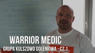 Warrior Medic - Grupa kulszowo-goleniowa cz. 1