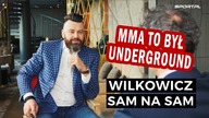 MARTIN LEWANDOWSKI. MMA to był underground.