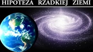 Hipoteza Rzadkiej Ziemi - czy to ma sens?