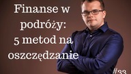 Oszczędności w podróży: 5 metod na tanie podróżowanie #33