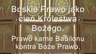 Boskie Prawo jako cień Królestwa Bożego.  Prawo karne Babilonu kontra Boże Prawo.