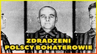 10 ZDRADZONYCH POLSKICH BOHATERÓW
