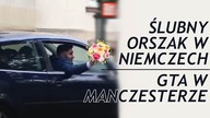 Orszak Ślubny w Niemczech & GTA VI w Manchesterze
