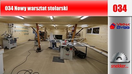 034 Nowy warsztat stolarski / New woodworking shop