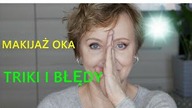OPADAJĄCA POWIEKA - TRIKI I BŁĘDY W MAKIJAŻU OKA - TUTORIAL.