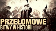 10 NAJBARDZIEJ PRZEŁOMOWYCH BITEW