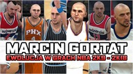 EWOLUCJA MARCINA GORTATA  NBA 2K9 - NBA 2K18