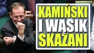 Kamiński i Wąsik skazani  Stracą mandaty i pójdą za kraty?