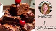 BARDZO CZEKOLADOWE BROWNIE Z CZEREŚNIAMI