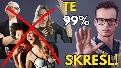 Jak, Po Co i Które Kobiety Odrzucić? Czyli Jeszcze Raz o Castingu.  | Twierdza Kaleba, nr 18