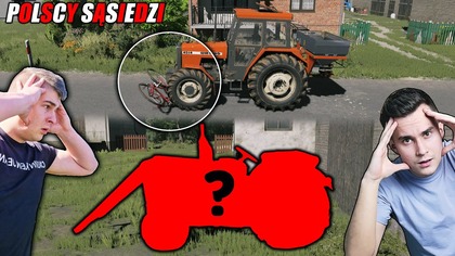 KUPIŁEM MÓJ PIERWSZY CIĄGNIK Z TUREM ROZJECHAŁEM KOLIZA CZY SĄSIAD PRZEŻYŁPOLSCY SĄSIEDZI S2200